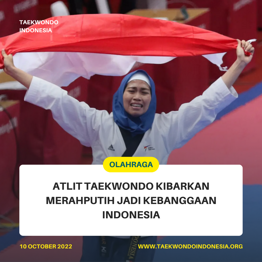 ATLIT TAEKWONDO KIBARKAN MERAH PUTIH JADI KEBANGGAAN INDONESIA  Kejuaraan Dunia Taekwondo: Puncak Prestasi dalam Seni Bela Diri Taekwondo Indonesia